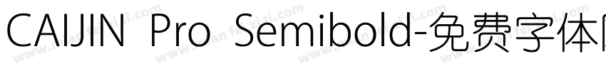 CAIJIN Pro Semibold字体转换